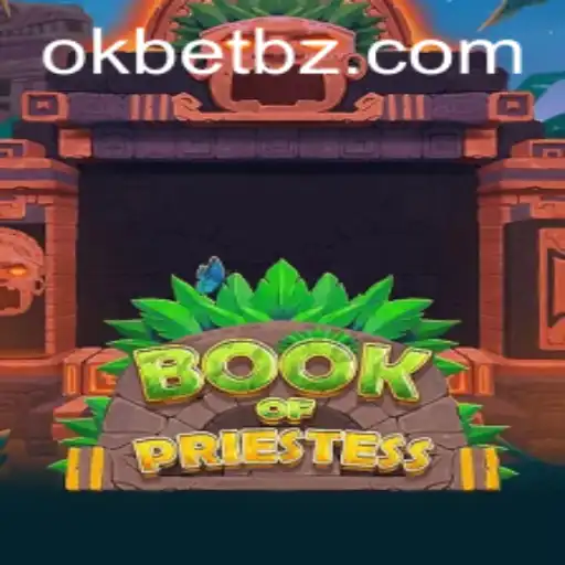 BookOfPriestess: A Nova Sensação no Mundo dos Jogos com OKBET.BET